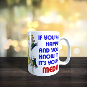 HUMOR - IT'S YOUR MEDS - 11oz Coffee Mug